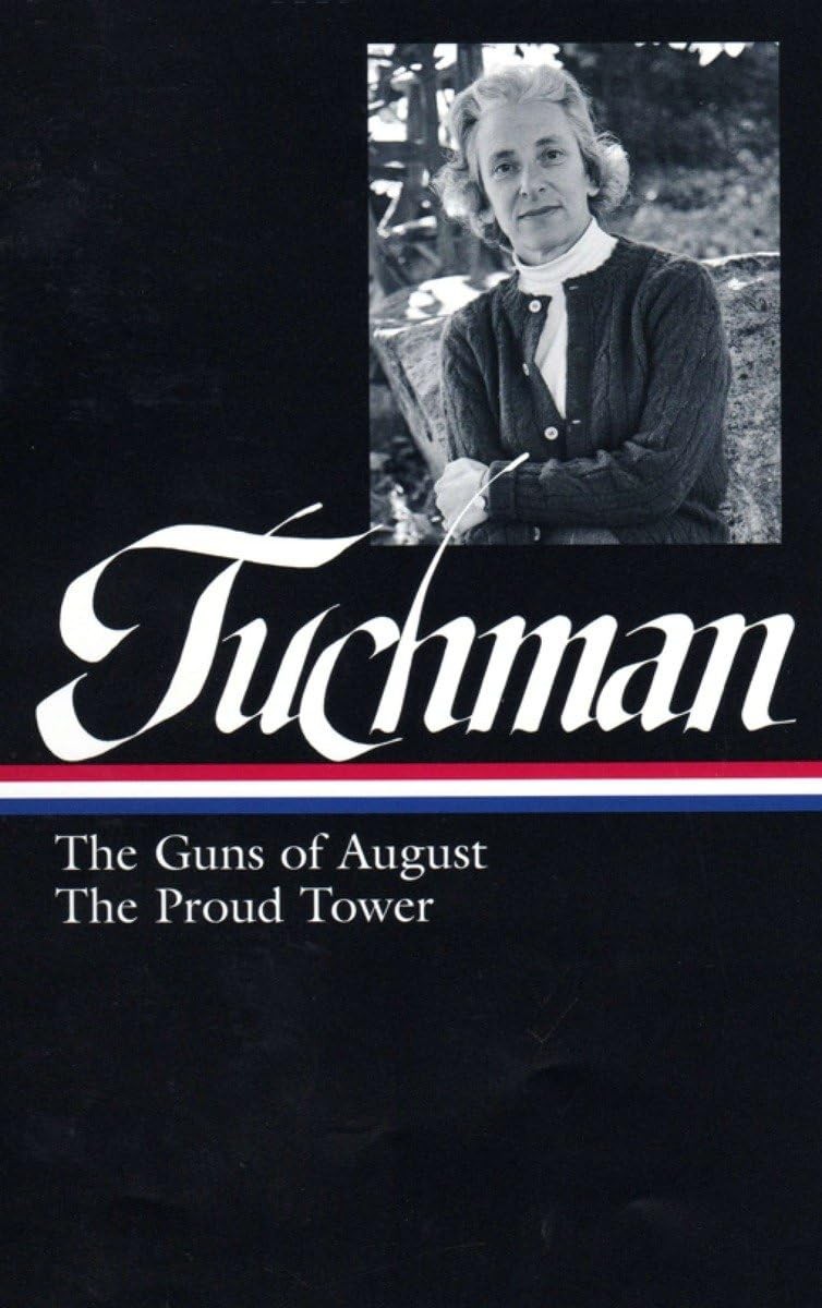 Barbara W. Tuchman: The Guns of August & The Proud Tower (Library of America…