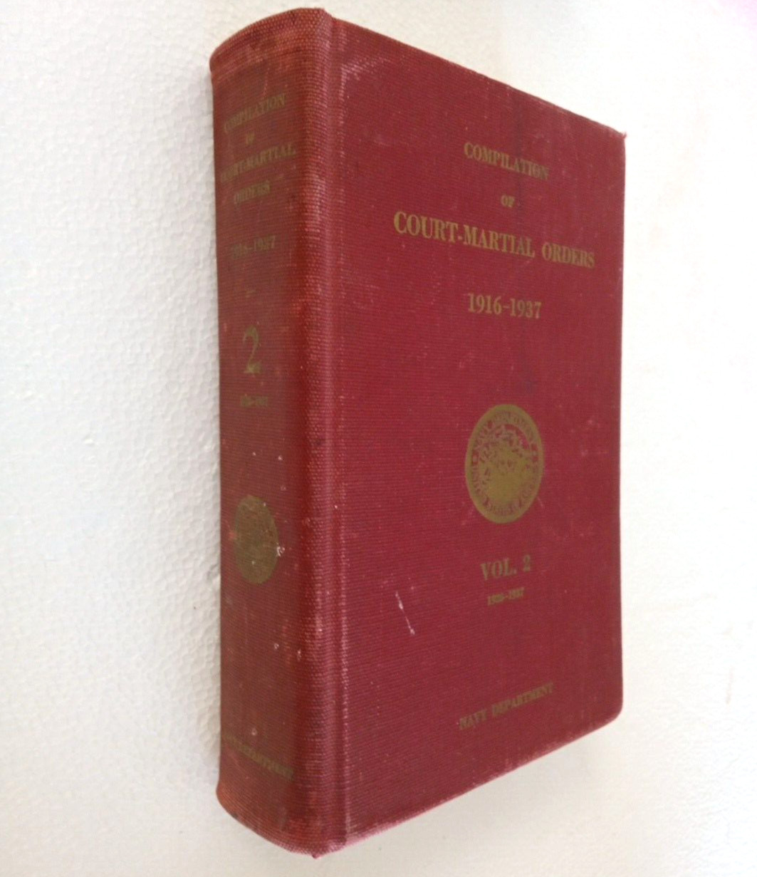 Compilation of Court-Martial Orders 1916-1937 VOLUME 2 1928-1937 Navy Dept USN