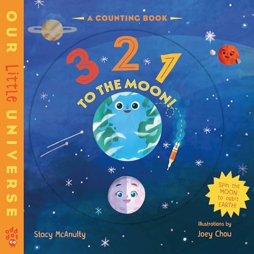 3 2 1 to the Moon! (Our Little Universe)