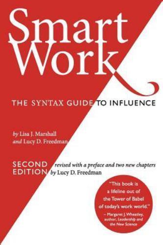 Smart Work (2nd Edition): The SYNTAX Guide to Influence by
