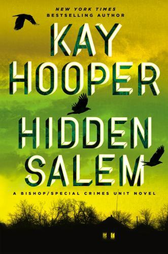 Hidden Salem; Bishop/Special Crimes Unit – hardcover, 9781984802897, Kay Hooper
