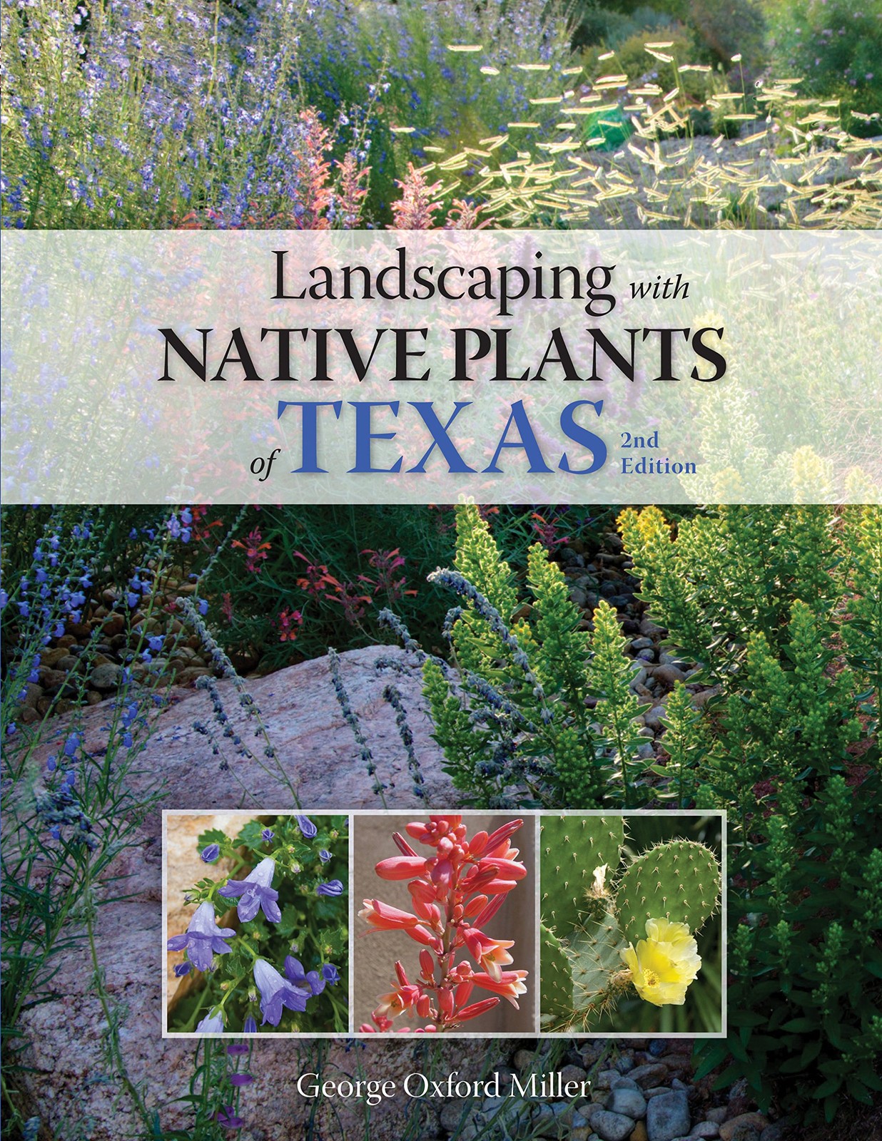 LANDSCAPING WITH NATIVE PLANTS OF TEXAS – 2ND EDITION BY George Oxford Miller
