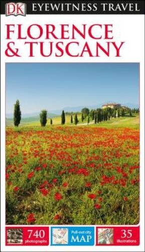 DK Eyewitness Travel Guide: Florence & Tuscany – Paperback By DK – GOOD