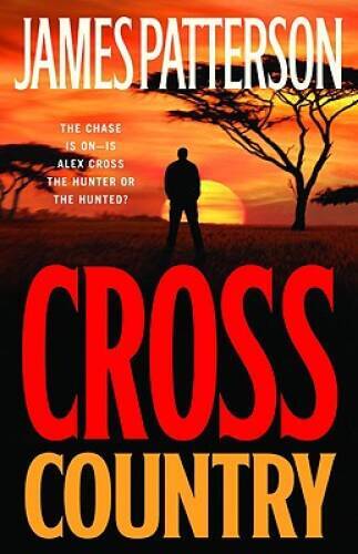 Cross Country (Alex Cross) – Hardcover By Patterson, James – GOOD