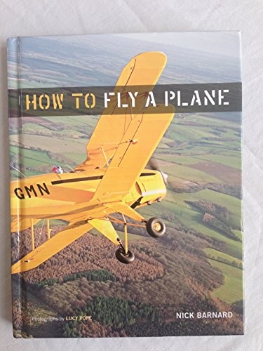 How to Fly a Plane by Barnard, Nick Hardback Book The Fast Free Shipping