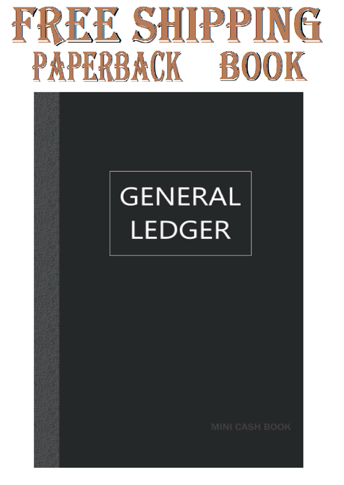 General Ledger Mini Cash Book: Small Ledger Book, 120 pages , 5×8 inches, simple