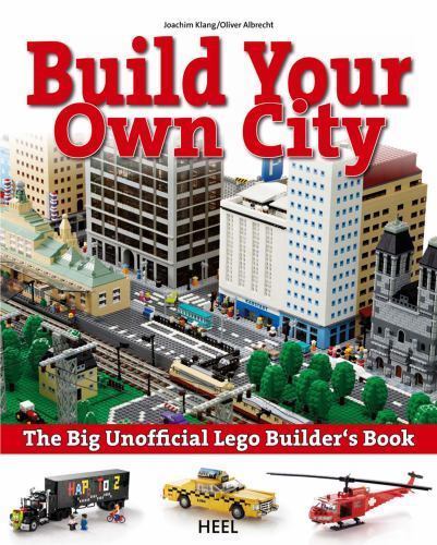 The Big Unofficial Lego Builder’s Book: Build Your Own City Paperback 400 Pages
