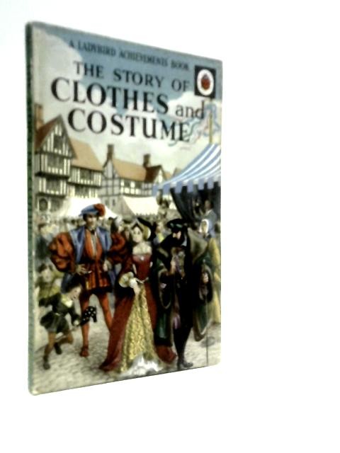 The Story of Clothes and Costume (Richard Bowood – 1964) (ID:22923)