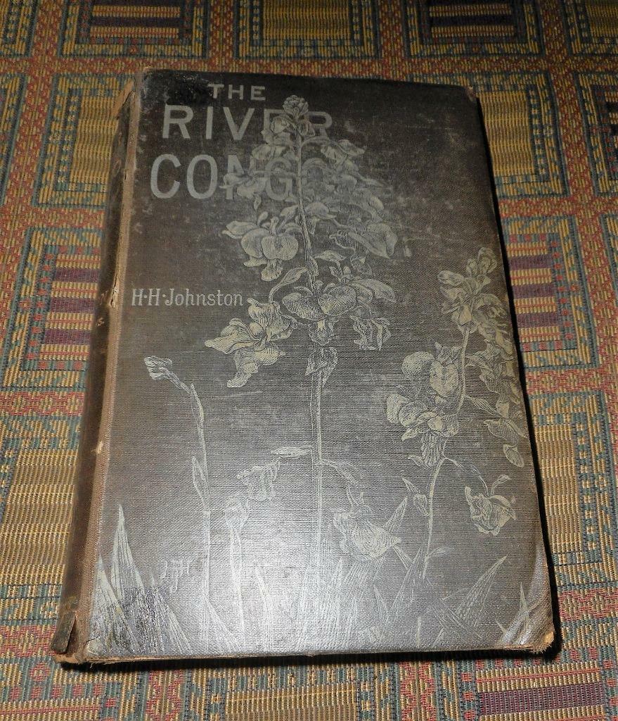 RARE: 1884 The River Congo, From Its Mouth To Bolobo 1st ed. maps + etchings