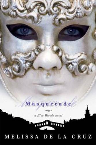 Masquerade (Blue Bloods, Book 2) – Paperback By Melissa De La Cruz – VERY GOOD