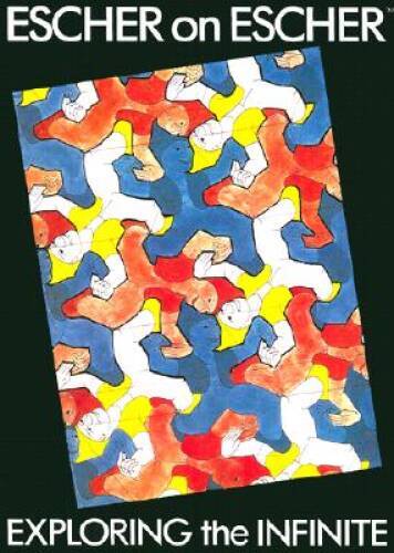 Escher on Escher: Exploring the Infinite – Paperback – GOOD