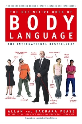 The Definitive Book of Body Language: The Hidden Meaning Behind People’s…