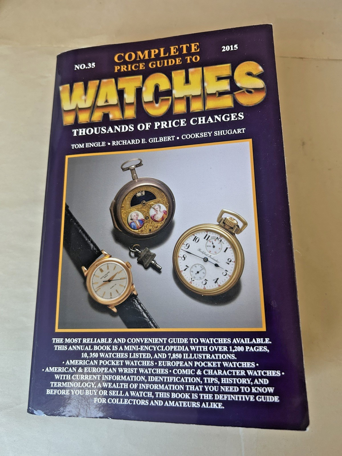 2015 Complete Price Guide to Watches No.35, Engle, Gilbert, Shugart 1200+ Pages