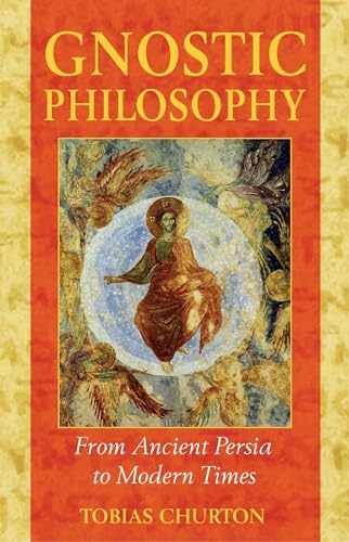 Gnostic Philosophy: From Ancient – Paperback, by Churton Tobias – Very Good