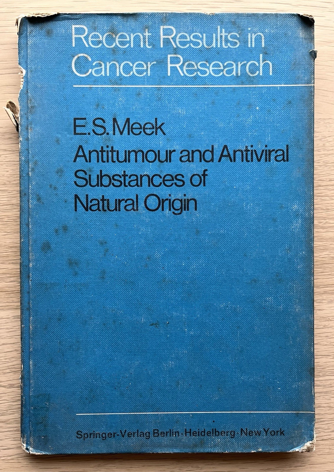 Antitumour Antiviral Substances 1970 E.S. Meek Cancer Research Springer
