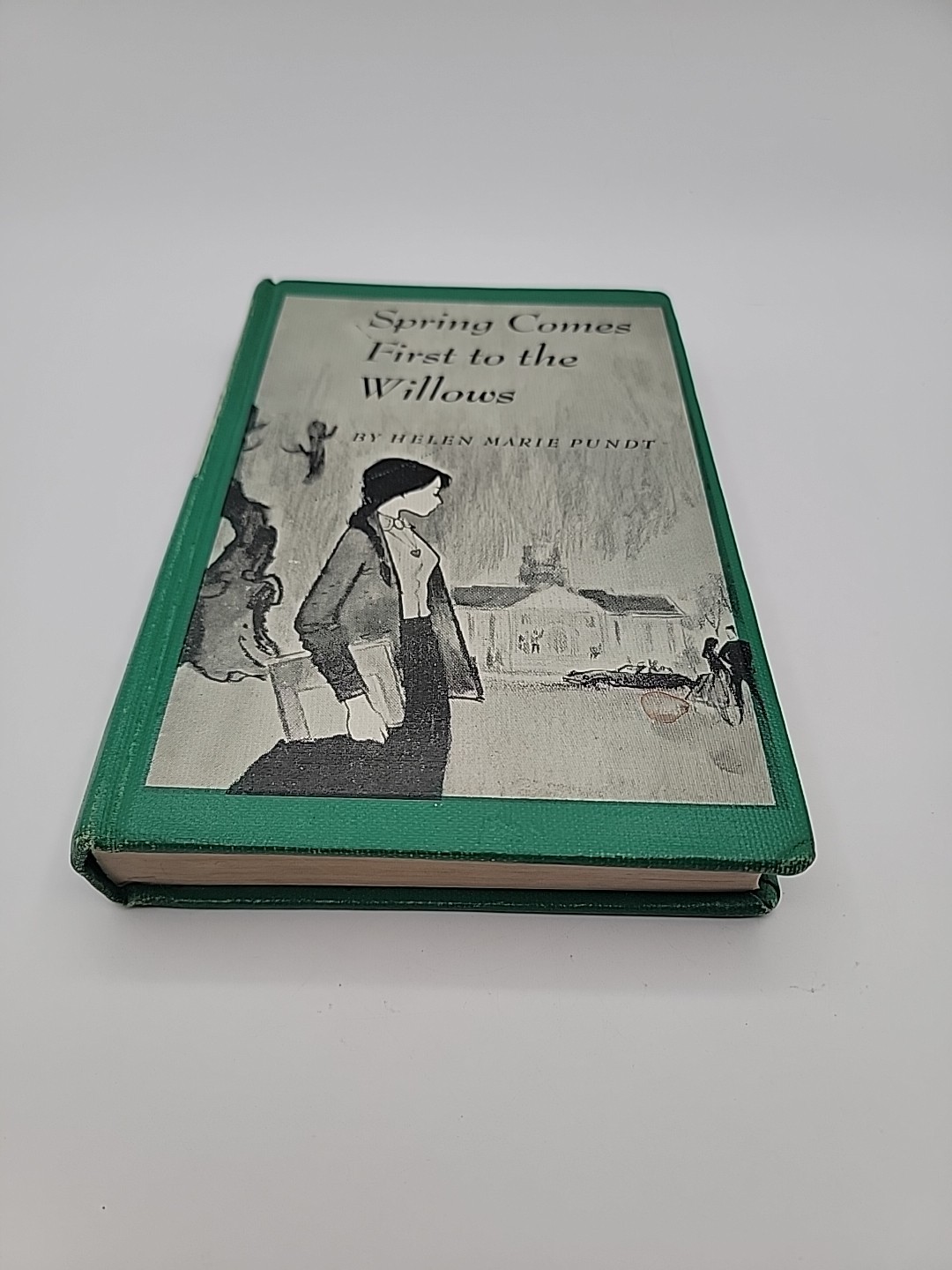 Spring Comes First To The Willows Helen Marie Pundt Book Club Edition Hardcover