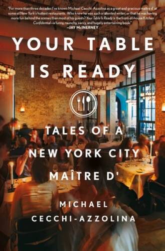 Your Table Is Ready: Tales of a New York City Matre D – Hardcover – GOOD