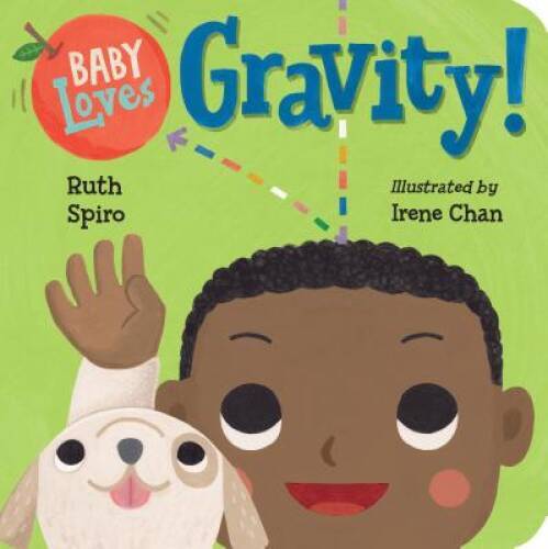 Baby Loves Gravity (Baby Loves Science) – Board book By Spiro, Ruth – VERY GOOD