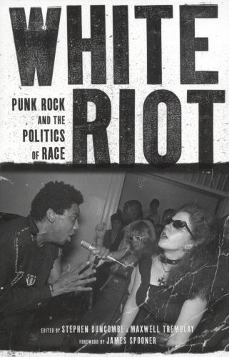White Riot: Punk Rock and the Politics of Race