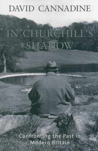In Churchill’s Shadow: Confronting the – Paperback, by Cannadine David – Good