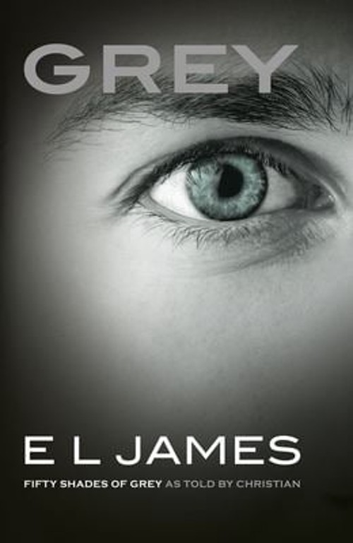 Grey : The #1 Sunday Times Bestseller Paperback E. L. James