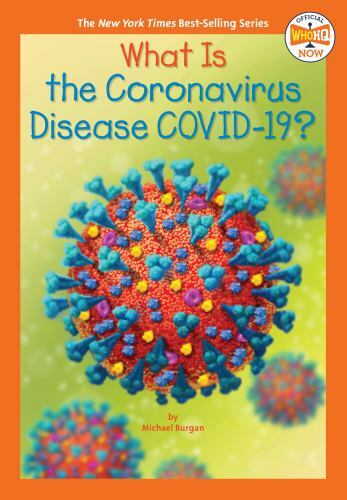 What Is the Coronavirus Disease Covid-19? by Burgan, Michael; Who Hq