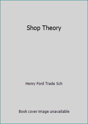 Shop Theory by Henry Ford Trade Sch