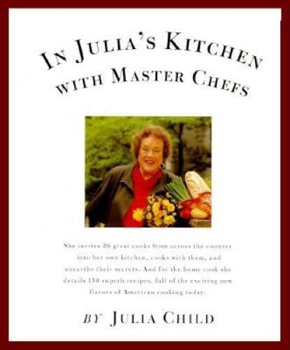 In Julias Kitchen with Master Chefs – Hardcover By Child, Julia – GOOD