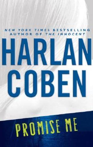 Promise Me (Myron Bolitar Mysteries) – Hardcover By Coben, Harlan – GOOD