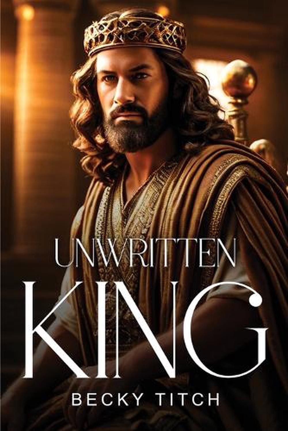 Unwritten King by Becky Titch Paperback Book