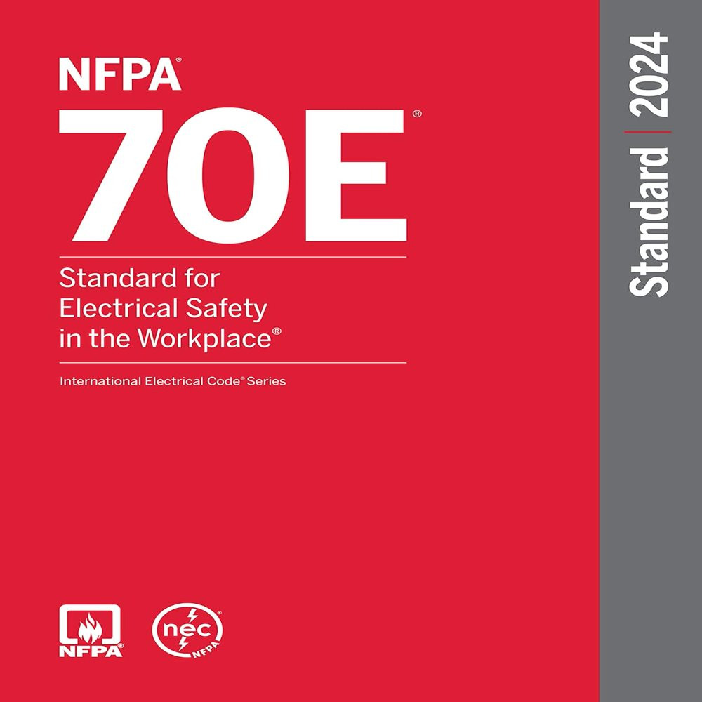 NFPA 70E, Standard for Electrical Safety in the Workplace 2024 Edition Paperback