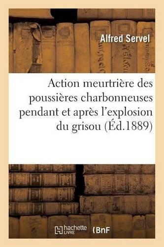 Alfred Servel Action Meurtrière Des Poussières Charbonne (Paperback) (UK IMPORT)