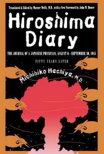 Hiroshima Diary : The Journal of a Japanese Physician, August 6-September 30…