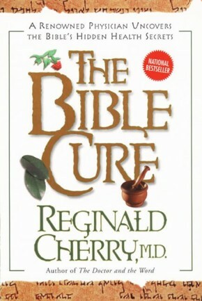 The Bible Cure .. NEW