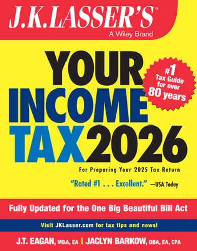 J.K. Lasser’s Your Income Tax 2026: For Preparing Your 2025 Tax Return: New