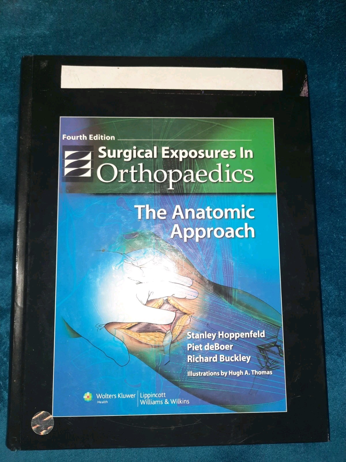 Surgical Exposures in Orthopaedics by Stanley Hoppenfeld 4th Edition