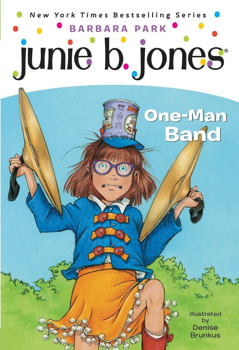 Junie B. Jones #22: One-Man Band – paperback Park, Barbara|Brunkus, Denise