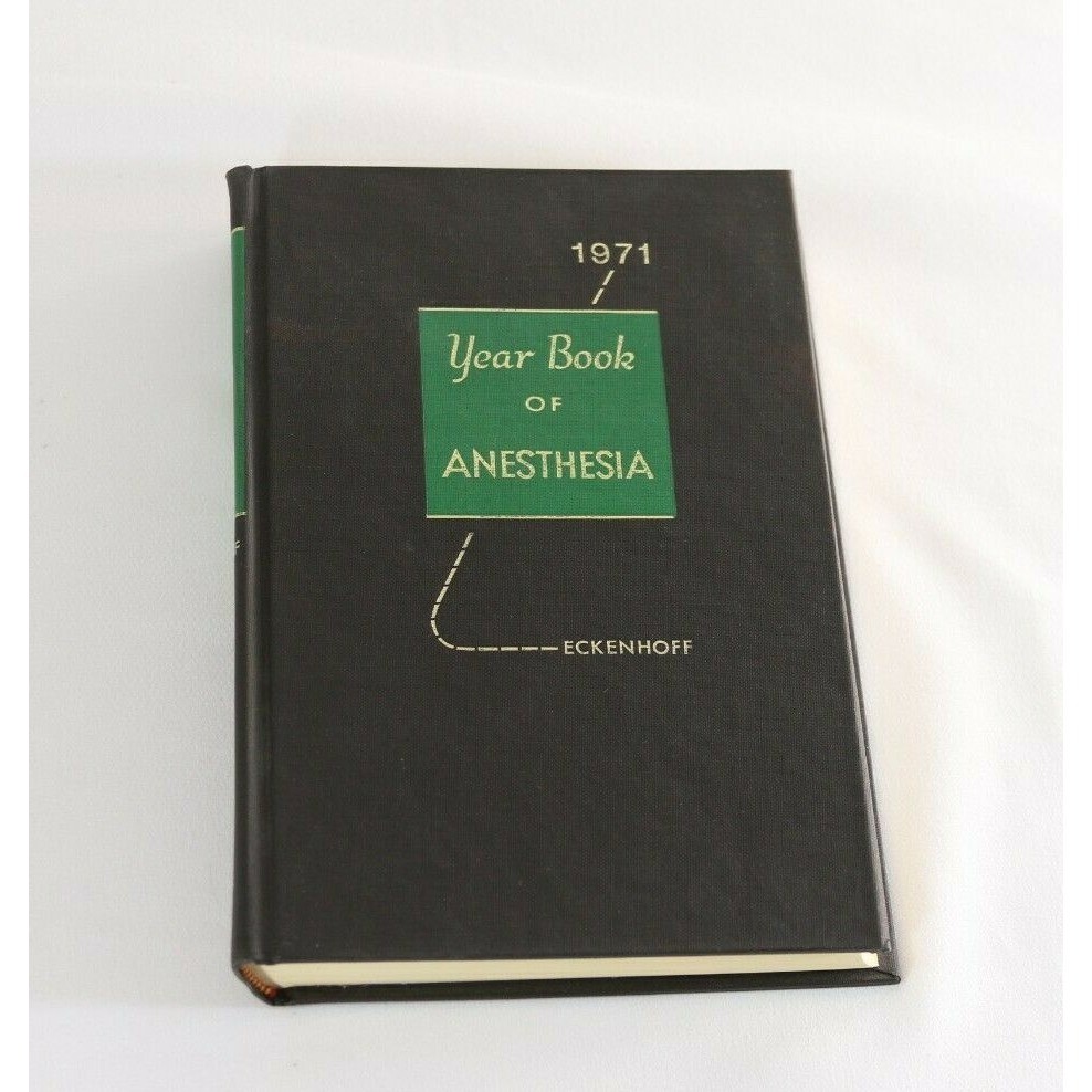 Year Book of Anesthesia 1971 James E Eckenhoff Hardcover Medical Book 406 Pages