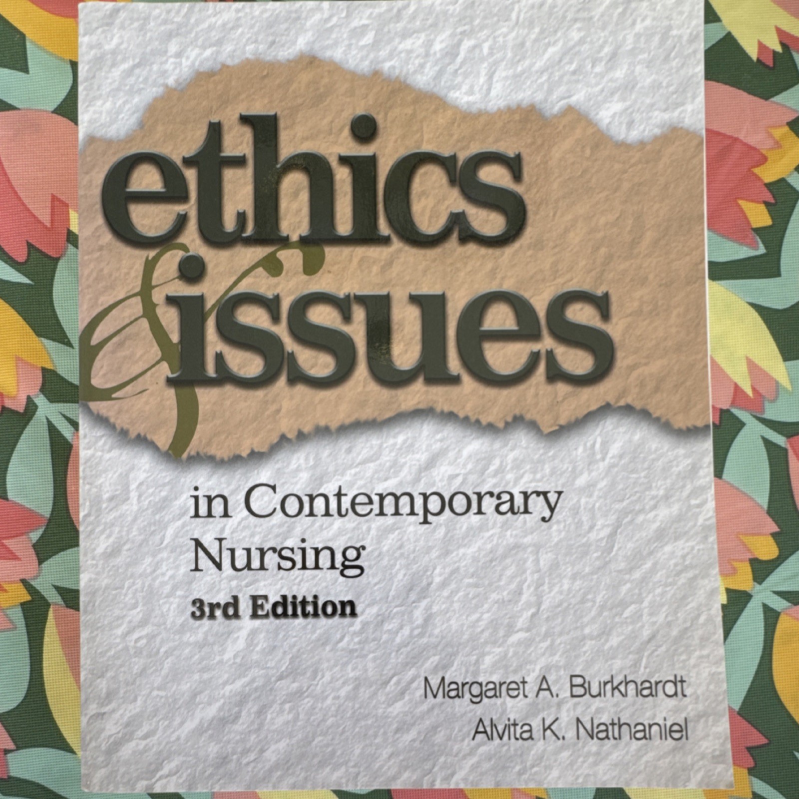 Delmar Cengage Learning Ethics & Issues in Contemporary Nursing 3rd Ed Burkhard…