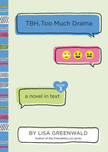 TBH #3: TBH, Too Much Drama – Hardcover By Greenwald, Lisa – VERY GOOD