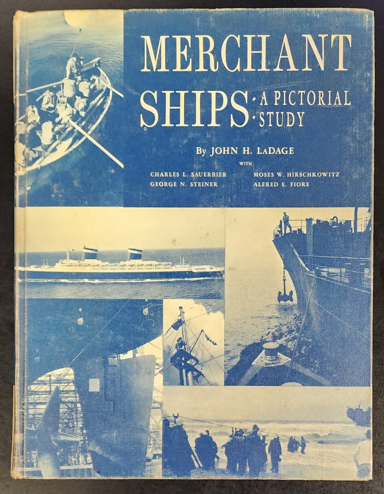Merchant of Ships A Pictorial Study – John H. Ladage 1955 Hardcover