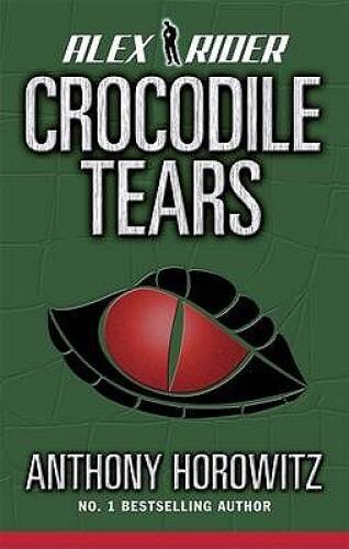 Crocodile Tears (Alex Rider) – Hardcover By Horowitz, Anthony – GOOD