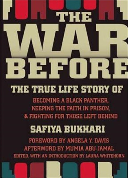 The War Before: The True Life Story of Becoming a Black Panther, Keeping the Fai