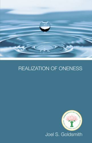 Realization of Oneness – paperback Goldsmith, Joel S. BRAND NEW!