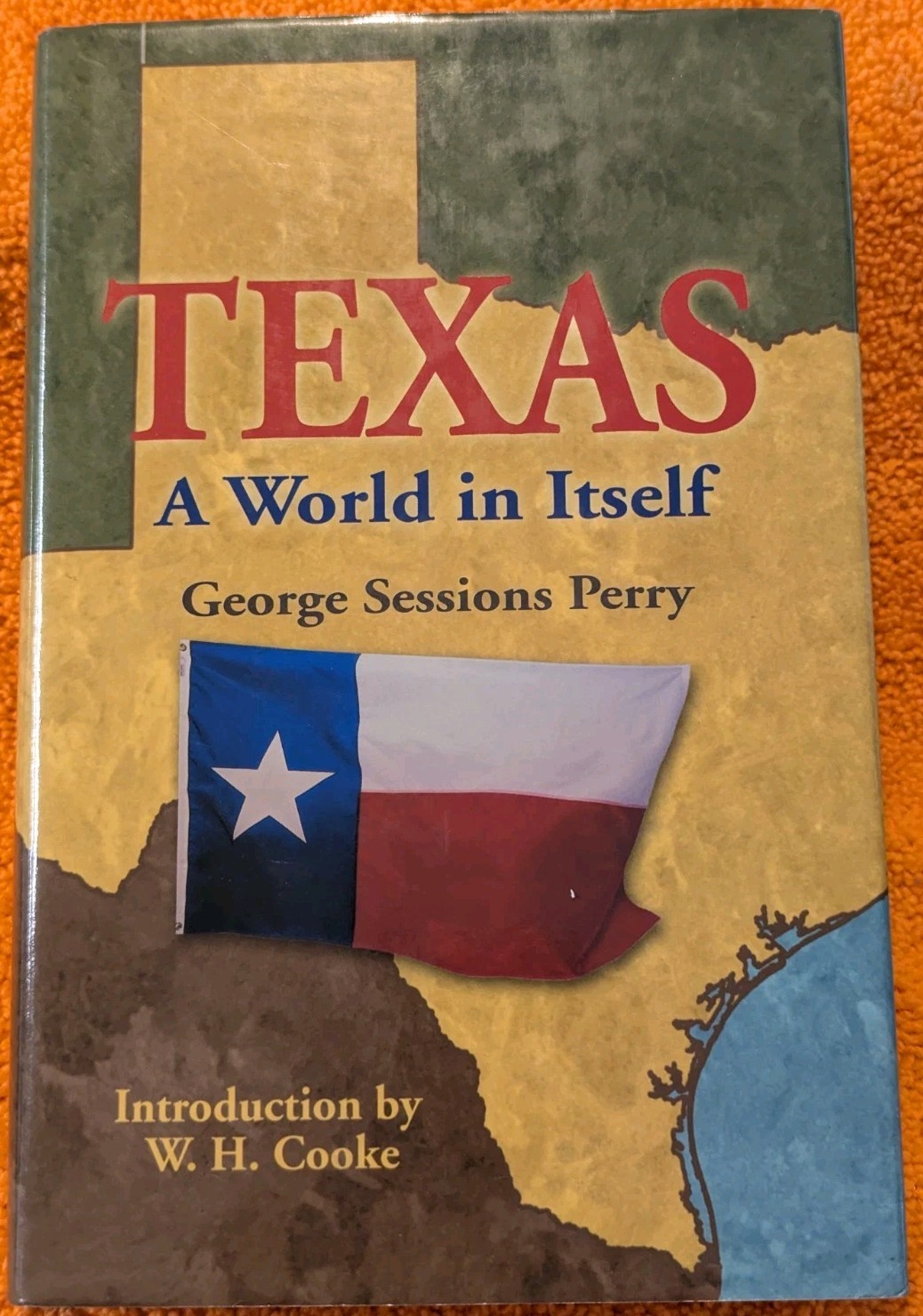 TEXAS: A WORLD IN ITSELF By George Sessions Perry & Arthur Fuller – Hardcover DJ
