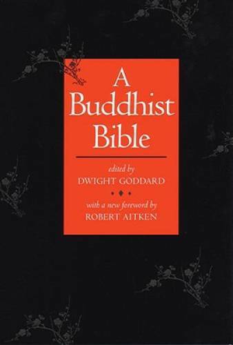 A Buddhist Bible – Paperback By Dwight Goddard – GOOD