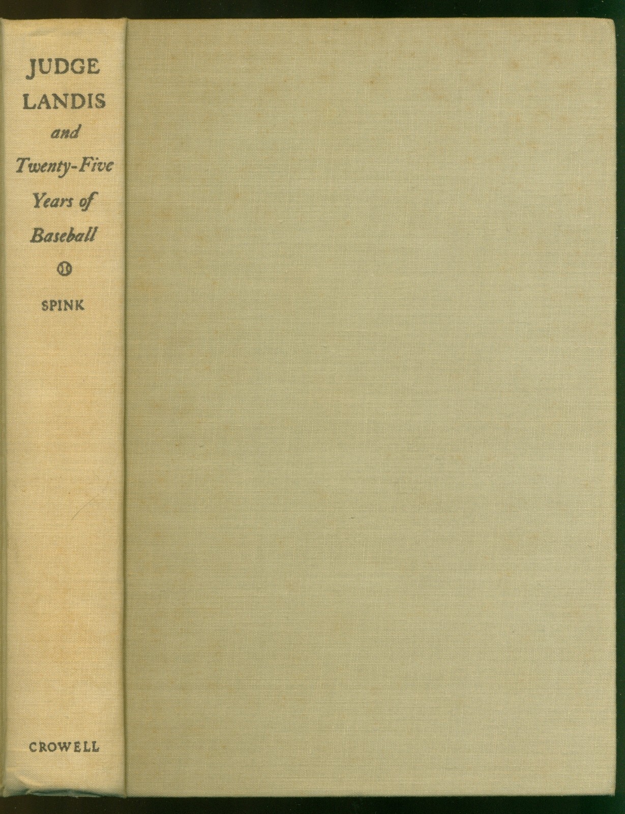 Judge Landis & 25 Years Of Baseball By J.G. Taylor Spink Vintage 1947 1st Ed