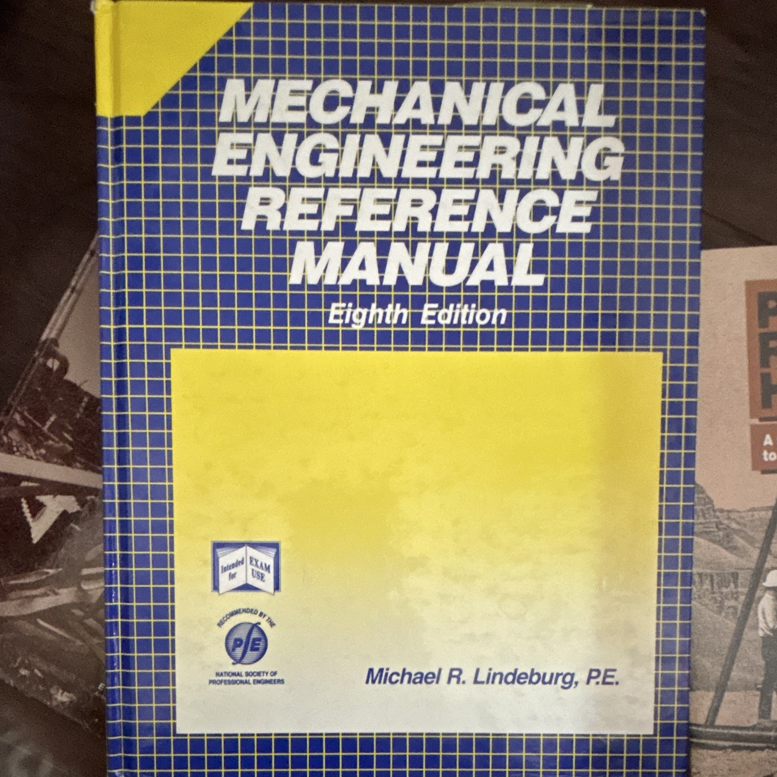 Mechanical Engineering Reference Manual 8th Ed by Michael R. Lindeburg, P.E.