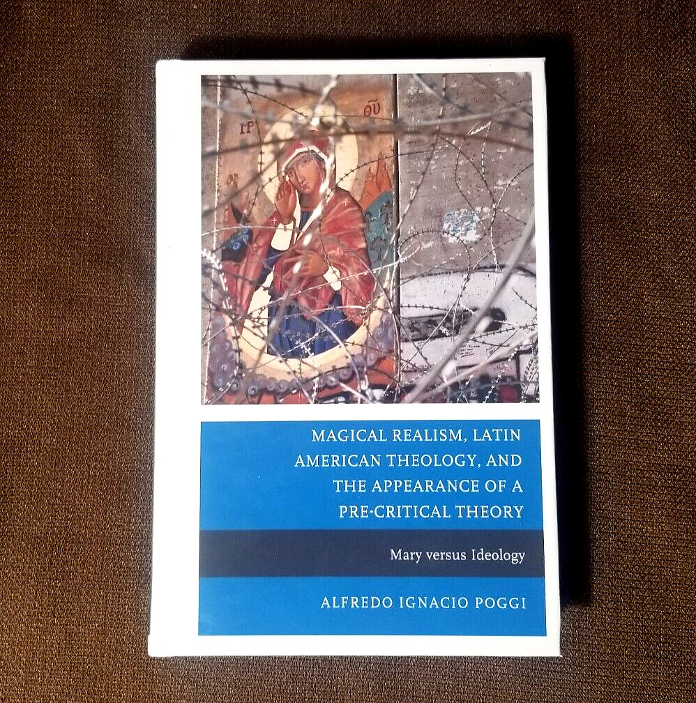 Mary versus Ideology Alfredo Poggi Magical Realism Latin American Theology NEW