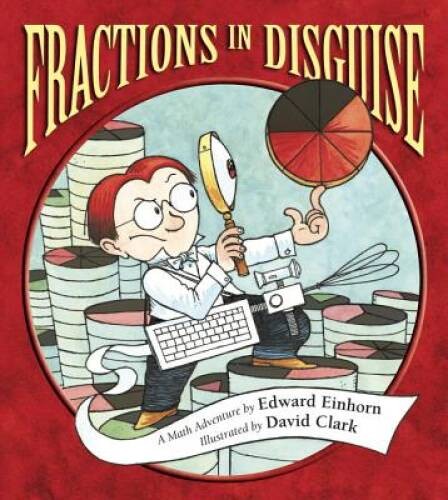 Fractions in Disguise: A Math Adventure (Charlesbridge Math Adventures (H – GOOD